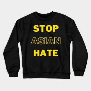 Stop Asian Hate Crewneck Sweatshirt
